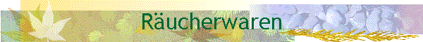 R�ucherwaren