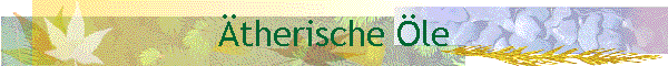 �therische �le